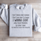 I Dont Wanna Adult Anymore Sweatshirt 4