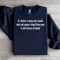 Its Better To Keep Your Mouth Shut Sweatshirt 1