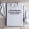 Its Better To Keep Your Mouth Shut Sweatshirt 0