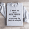 I Want To Be A Nice Person Sweatshirt 4
