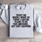 Trust Me When I Woke Up Today Sweatshirt 2