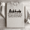 Askhole A Person Who Constantly Asks For Your Advice Sweatshirt 3