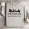 Askhole A Person Who Constantly Asks For Your Advice Sweatshirt 3