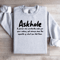 Askhole A Person Who Constantly Asks For Your Advice Sweatshirt 4