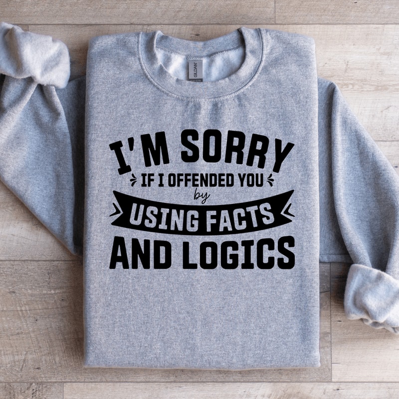 Im Sorry If I Offended You Sweatshirt 1