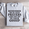 Remember Me In Your Prayers Sweatshirt 3