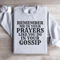 Remember Me In Your Prayers Sweatshirt 3
