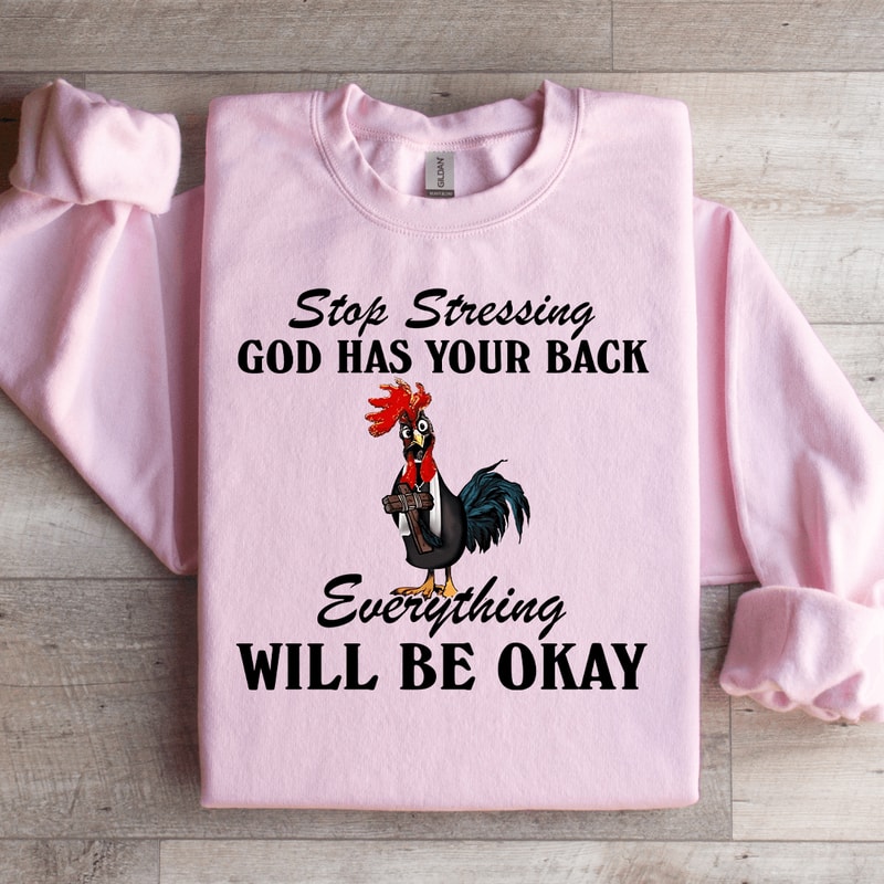 Stop Stressing God Has Your Back Sweatshirt 2