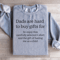 Dads Are Hard To Buy Gifts For Sweatshirt 0