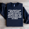 If You Cant Look Back At Your Younger Self Sweatshirt 0