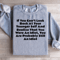 If You Cant Look Back At Your Younger Self Sweatshirt 1