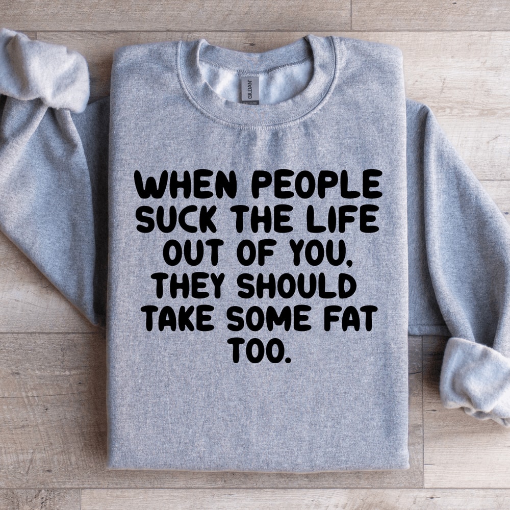 When People SckThe Life Sweatshirt 2