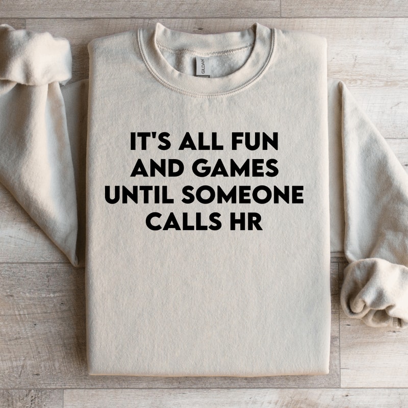 Its All Fun And Games Sweatshirt 3