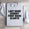 Last Time Hungry First Name Always Sweatshirt 3