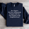 Mr Rogers Did Not Adequately Prepare Sweatshirt 1
