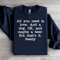 All You Need Is Love Sweatshirt 0