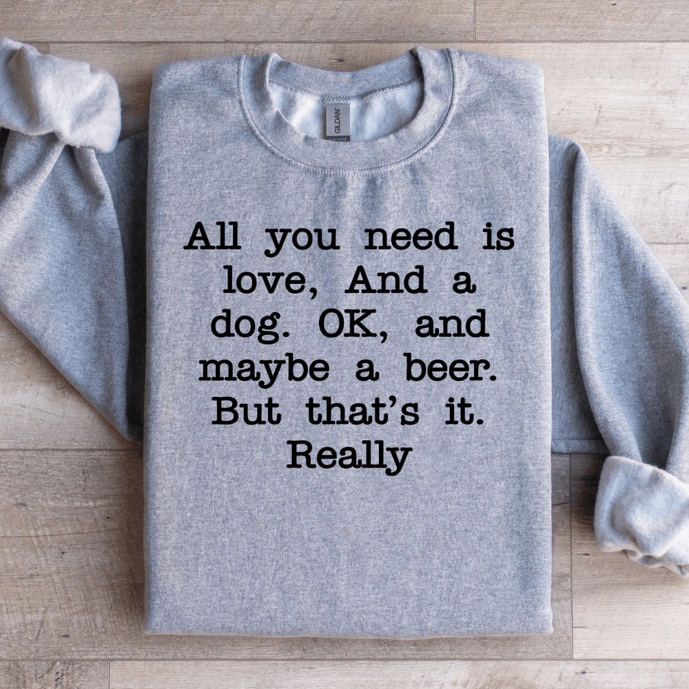 All You Need Is Love Sweatshirt 1