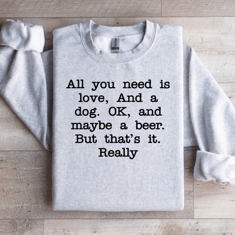 All You Need Is Love Sweatshirt 4