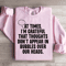 At Times Im Grateful That Thoughts Sweatshirt 1