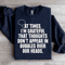 At Times Im Grateful That Thoughts Sweatshirt 4