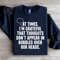 At Times Im Grateful That Thoughts Sweatshirt 4