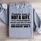 Common Sense Is Not A Gift Sweatshirt 2