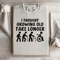 I Thought Growing Old Would Take Longer Sweatshirt 3