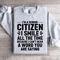 Im A Senior Citizen I Smile All The Time Sweatshirt 4