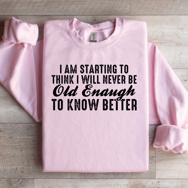 I Am Starting To Think Sweatshirt 2