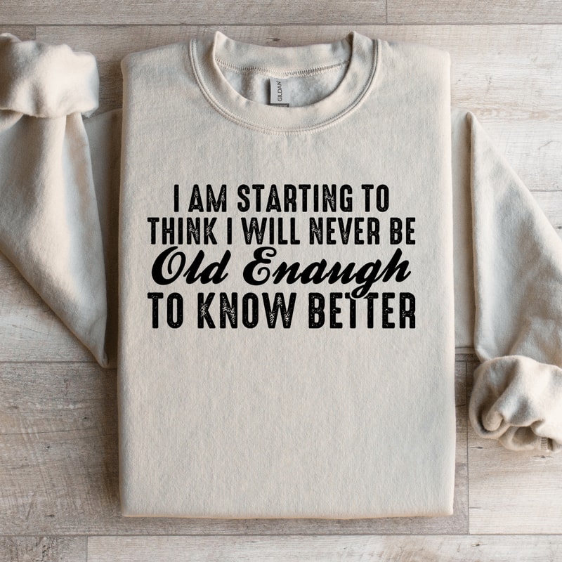 I Am Starting To Think Sweatshirt 3