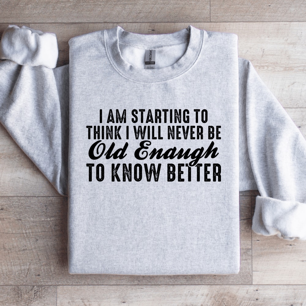 I Am Starting To Think Sweatshirt 4