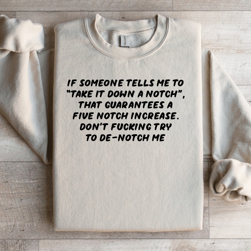 If Someone Tells Me To Take It Down Sweatshirt 3