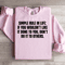 Simple Rule In Life Sweatshirt 2