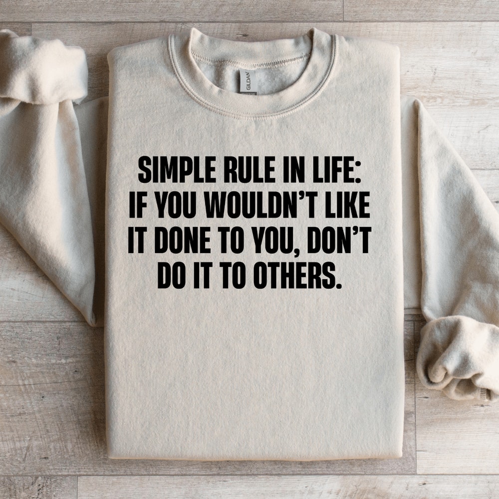 Simple Rule In Life Sweatshirt 3