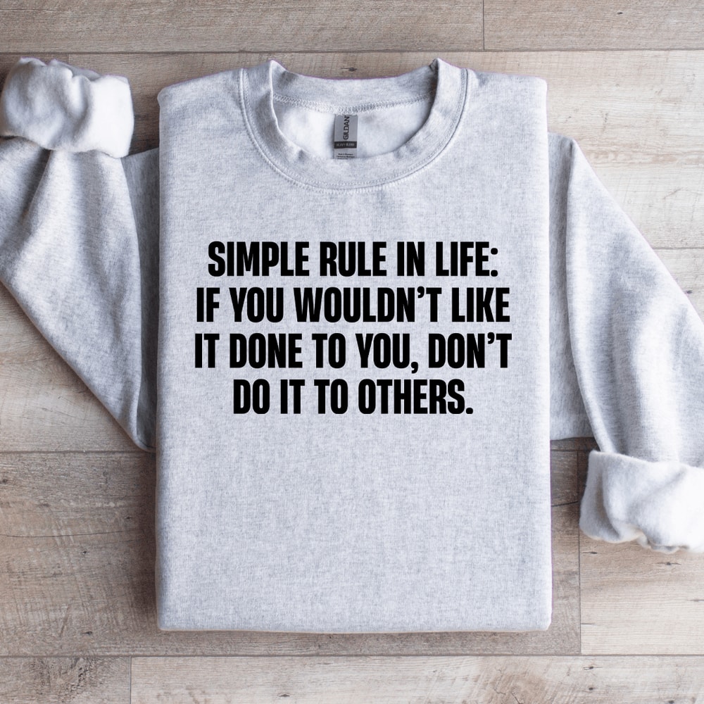 Simple Rule In Life Sweatshirt 4