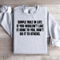 Simple Rule In Life Sweatshirt 4