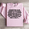 Whoever Said There Is No Such Thing As A Stupid Question Sweatshirt 2