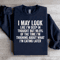 I May Look Like Im Deep In Thought Sweatshirt 1