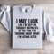 I May Look Like Im Deep In Thought Sweatshirt 4