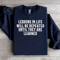 Lessons In Life Will Be Repeated Sweatshirt 1
