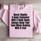 Never Dignify A Rude Comment Sweatshirt 2