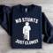 No Stunts Just Clumsy Sweatshirt 4