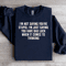 Im Not Saying Youre Stupid Sweatshirt 1