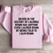Never In The History Of Calming Down Sweatshirt 2