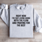 Right Now Im Just Living Going With The FLow Sweatshirt 3
