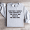 Sometimes I Wonder What Happened To The People Sweatshirt 3