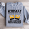 Whiskey Improve With Age Sweatshirt 2