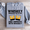 Whiskey Improve With Age Sweatshirt 2