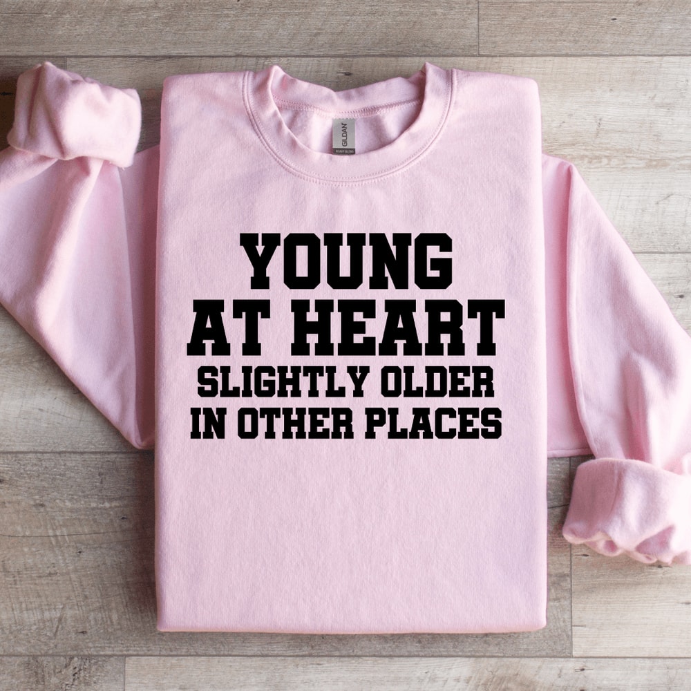 Young At Heart Sweatshirt 2