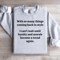 With So Many Things Coming Back In Style Sweatshirt 4
